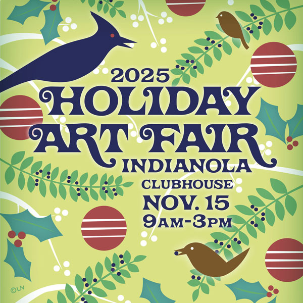 2025 Holiday Art Fair, Indianola Clubhouse, Nov. 15, 9 am-3 pm